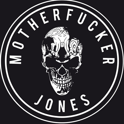Mother fucker jones